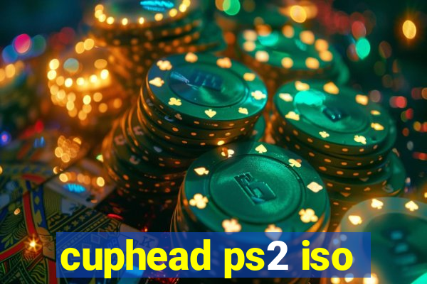 cuphead ps2 iso